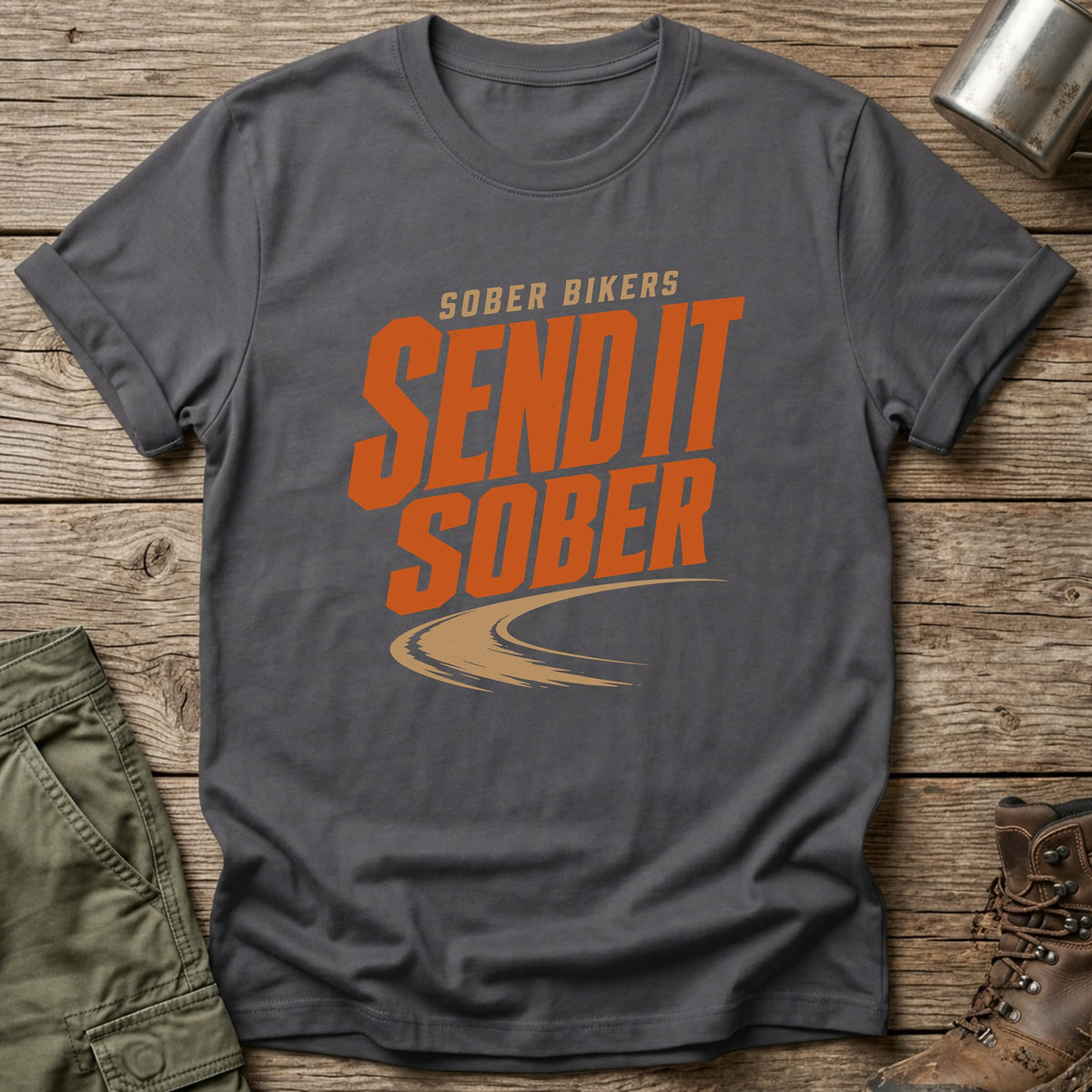 Send It Sober T-Shirt - One Day Wry