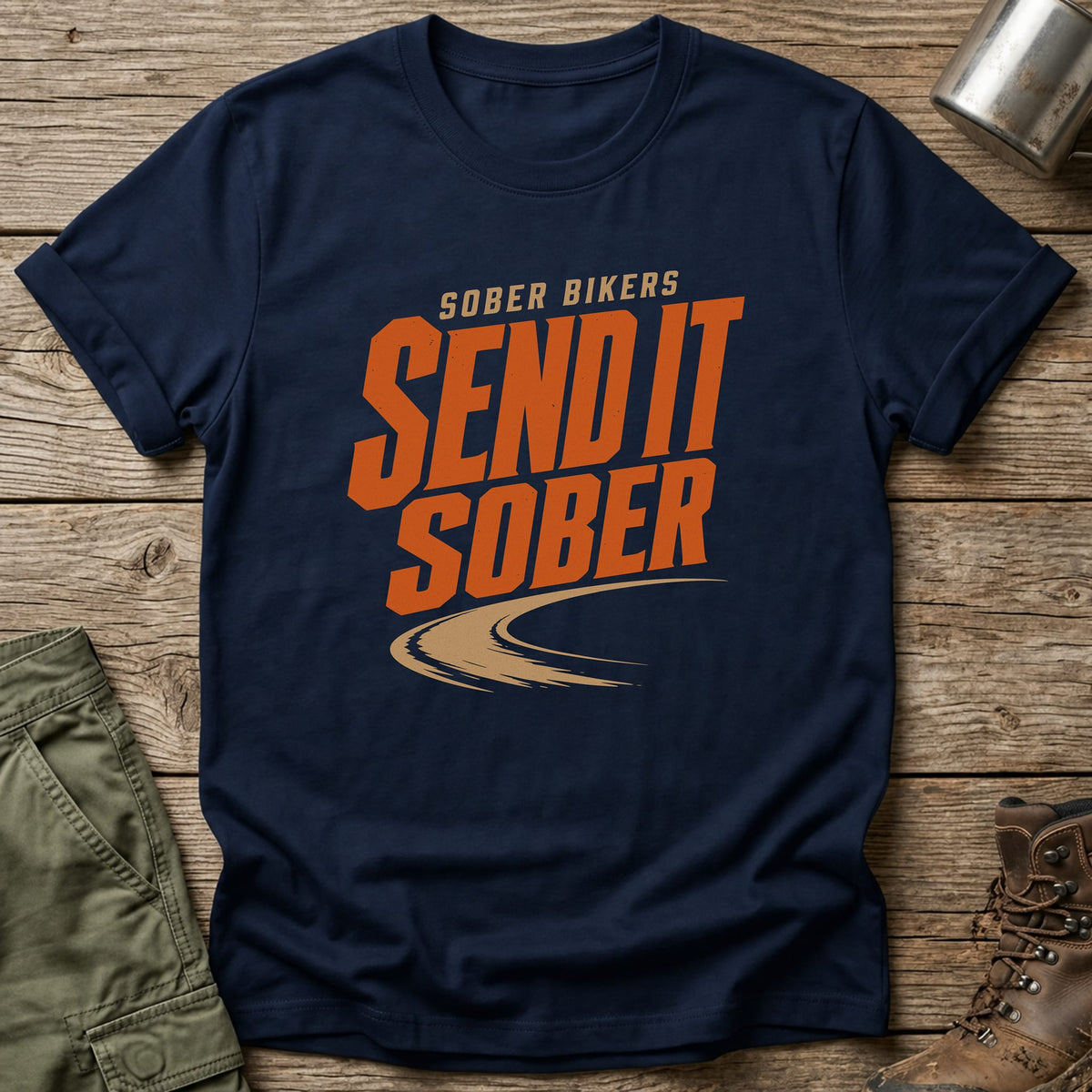 Send It Sober T-Shirt - One Day Wry