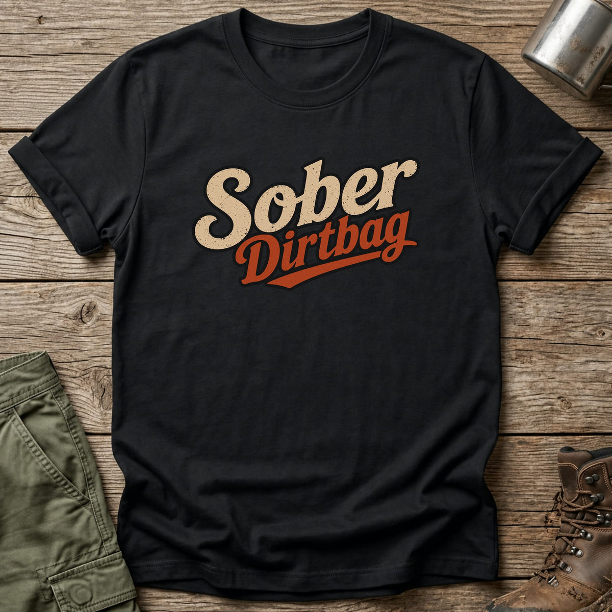 Sober Dirtbag Classic T-Shirt - One Day Wry