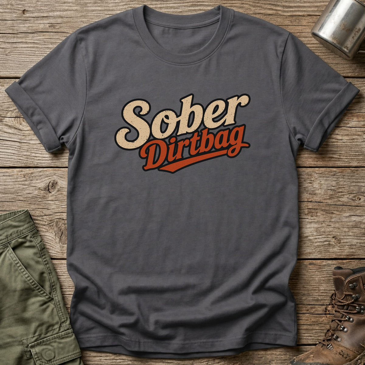 Sober Dirtbag Classic T-Shirt - One Day Wry