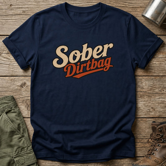 Sober Dirtbag Classic T-Shirt - One Day Wry
