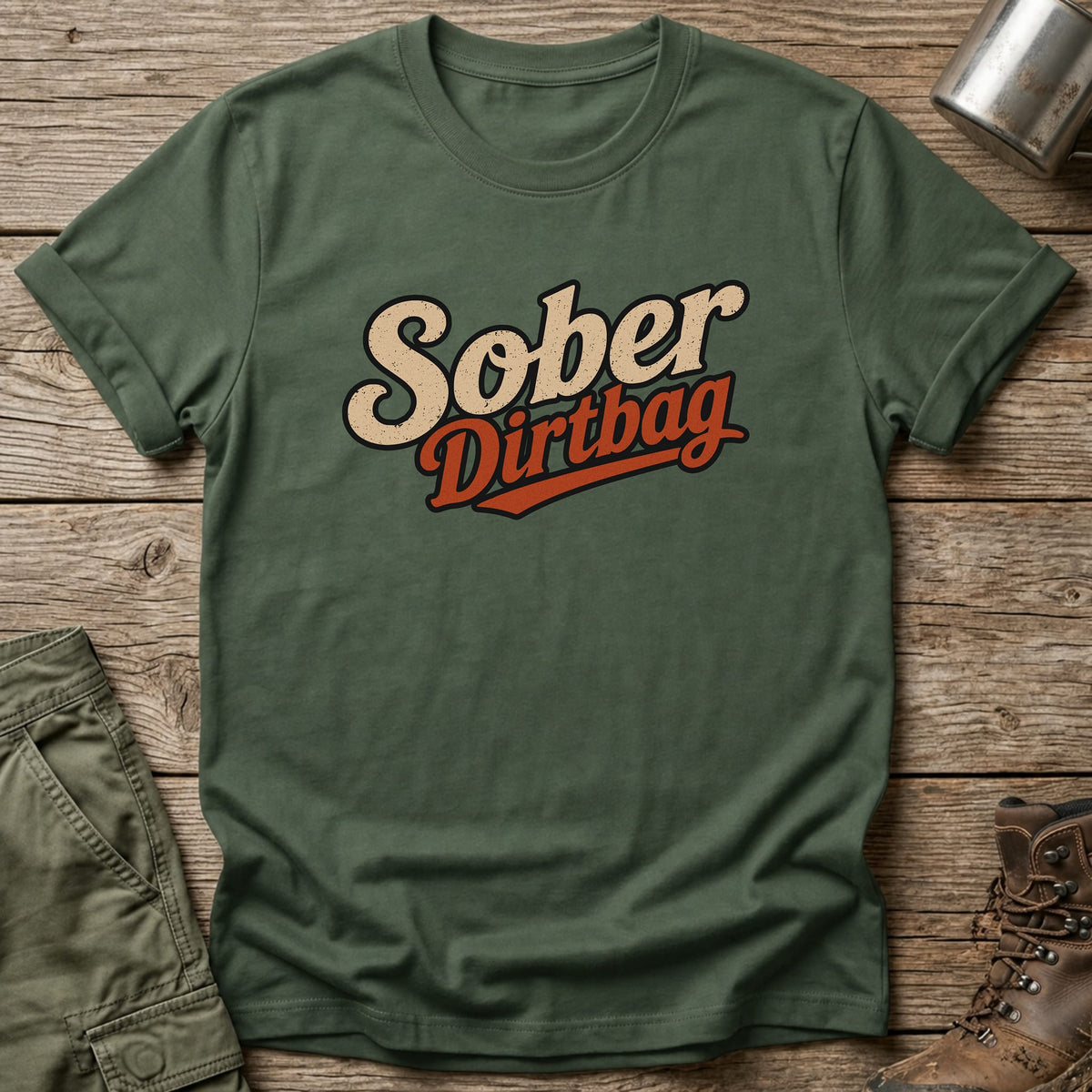 Sober Dirtbag Classic T-Shirt - One Day Wry