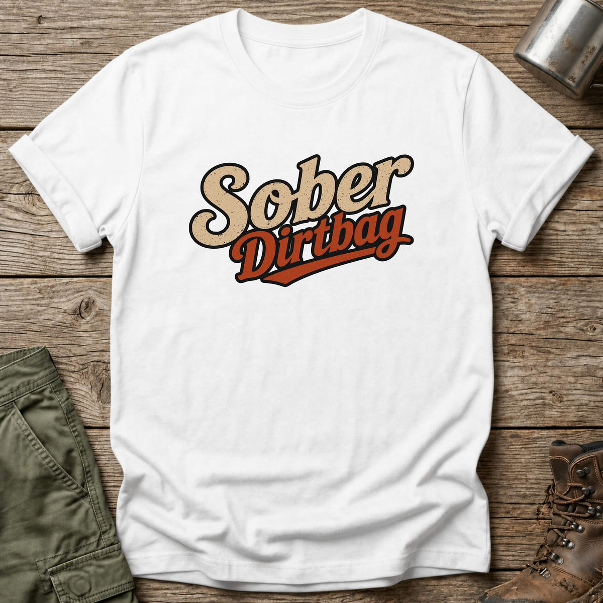 Sober Dirtbag Classic T-Shirt - One Day Wry
