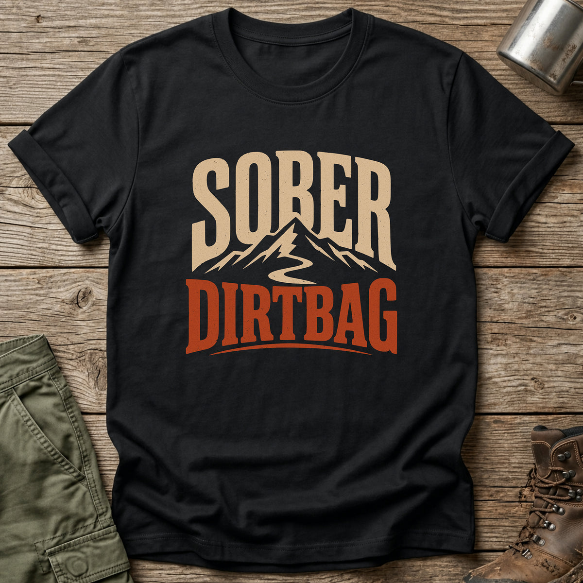 Sober Dirtbag T-Shirt - One Day Wry