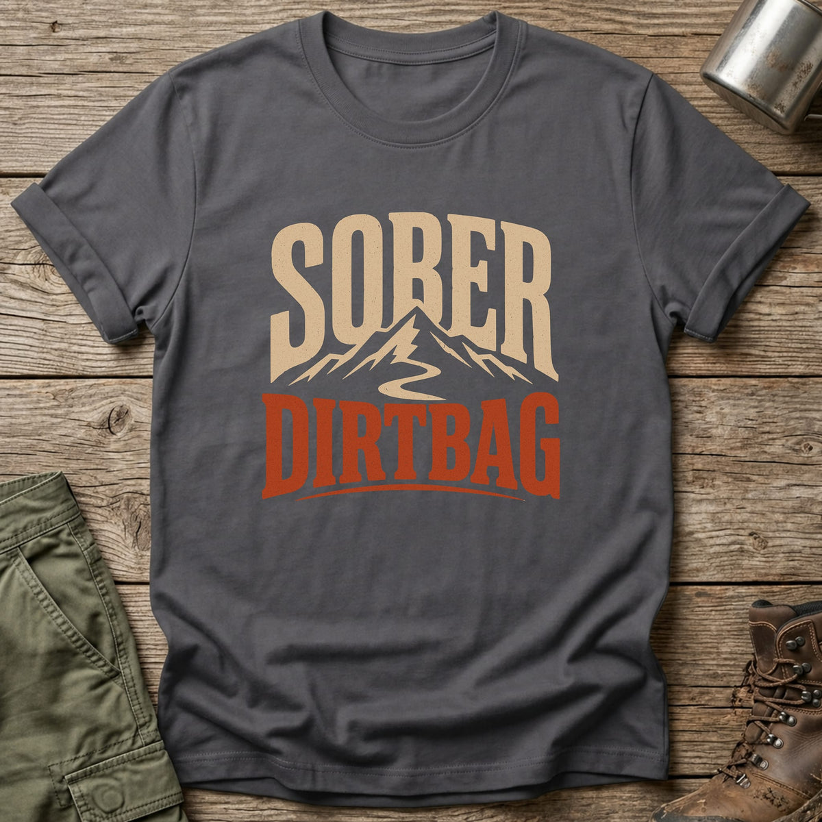 Sober Dirtbag T-Shirt - One Day Wry