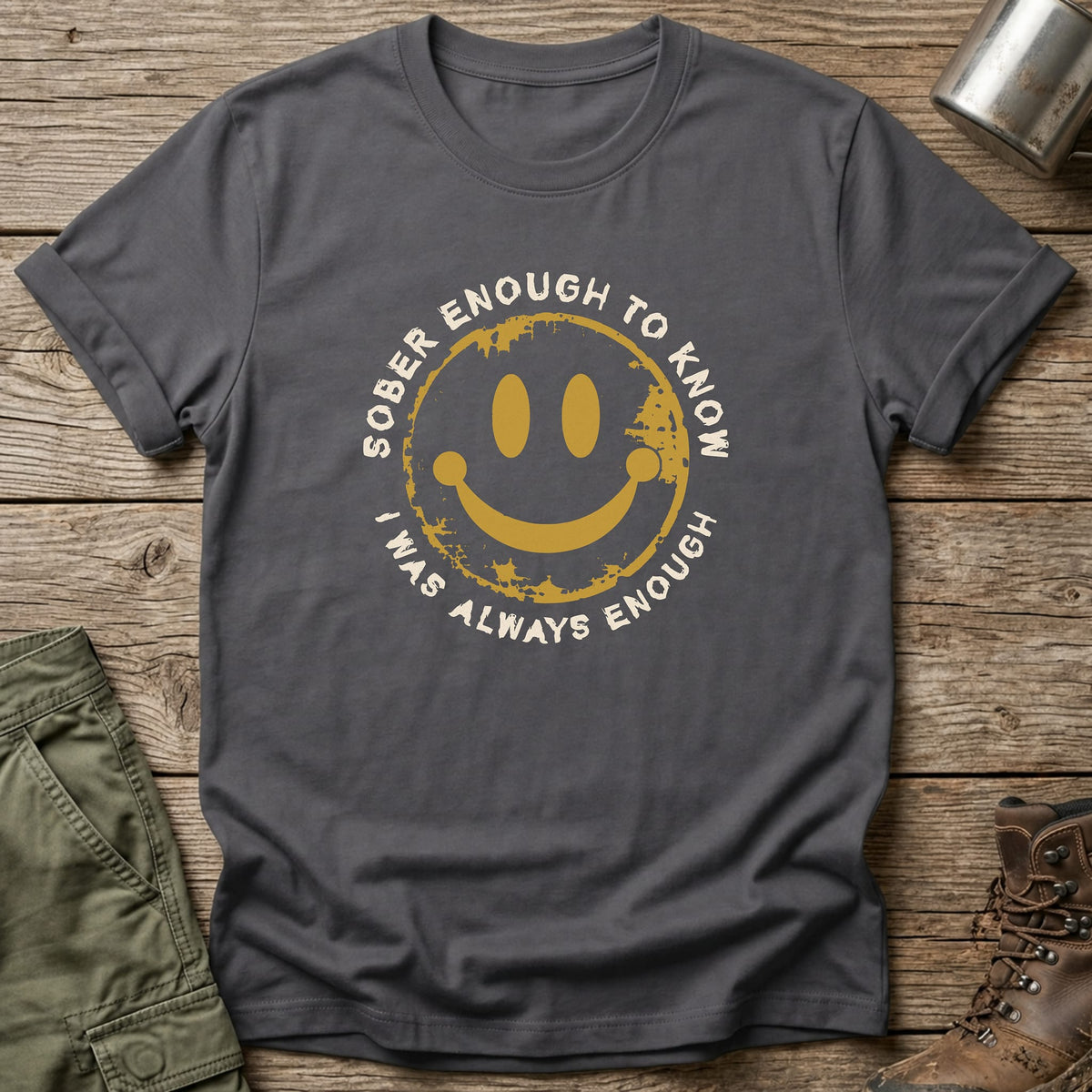 Always Enough T-Shirt - One Day Wry