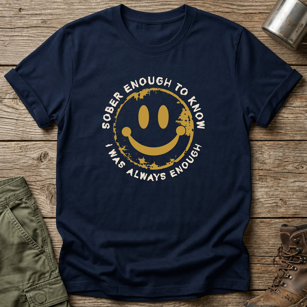 Always Enough T-Shirt - One Day Wry