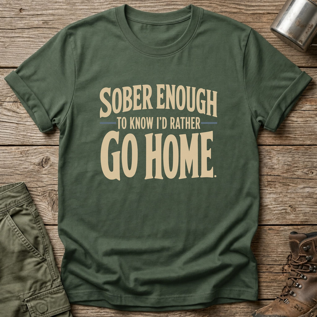 Rather Go Home T-Shirt - One Day Wry