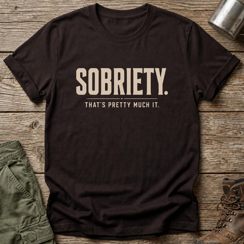 Pretty Much It T-Shirt - One Day Wry