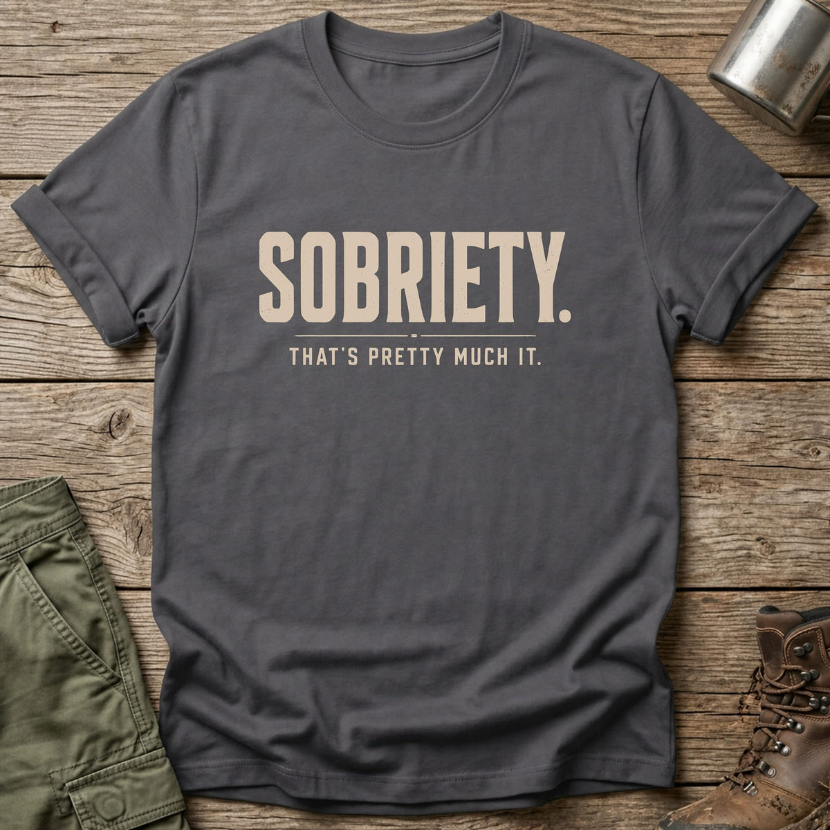 Pretty Much It T-Shirt - One Day Wry