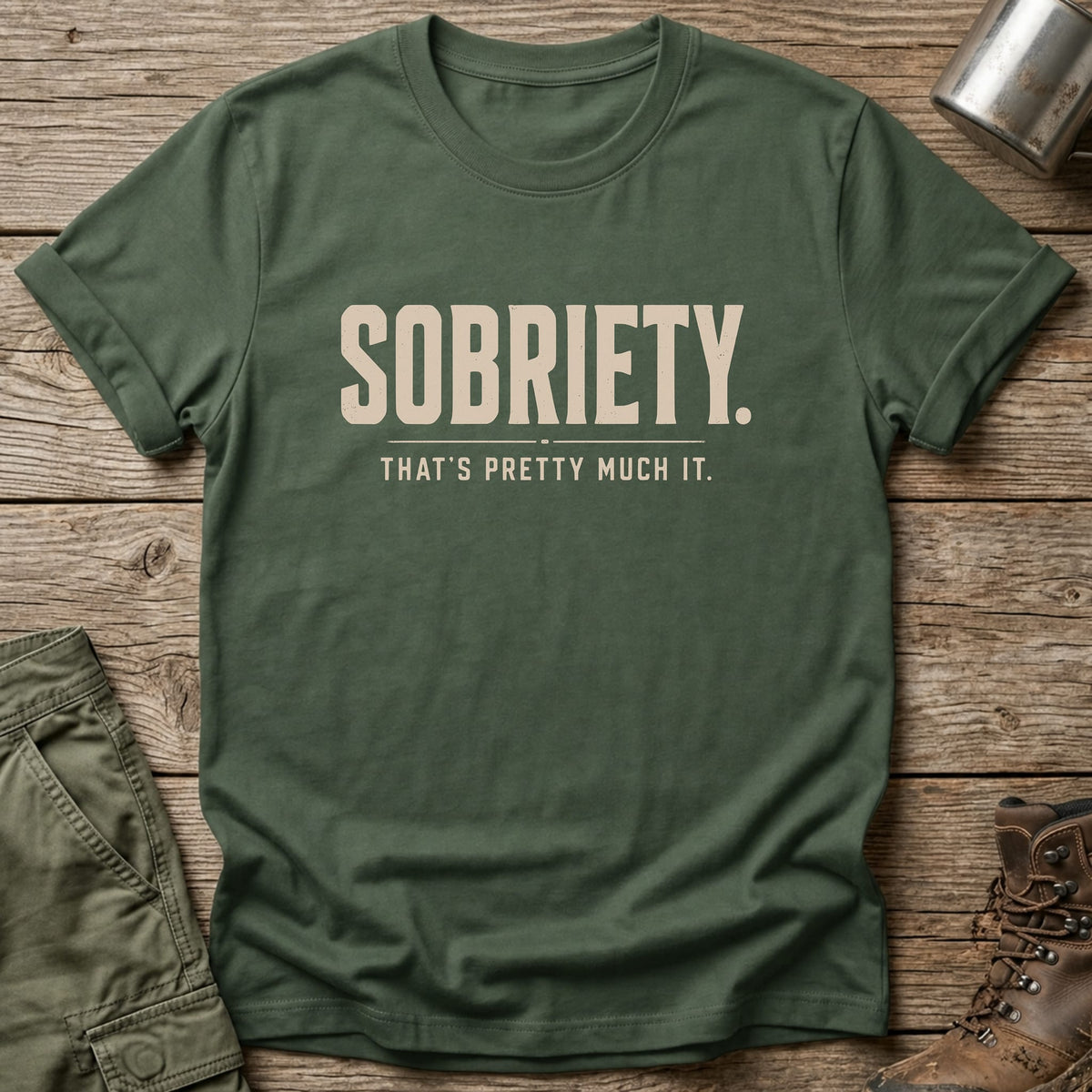 Pretty Much It T-Shirt - One Day Wry