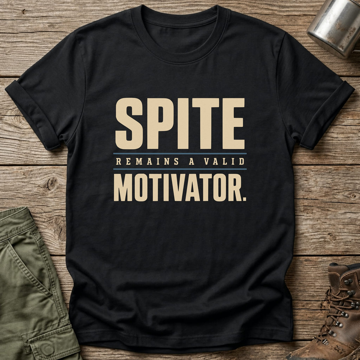 Spite Valid Motivator T-Shirt - One Day Wry