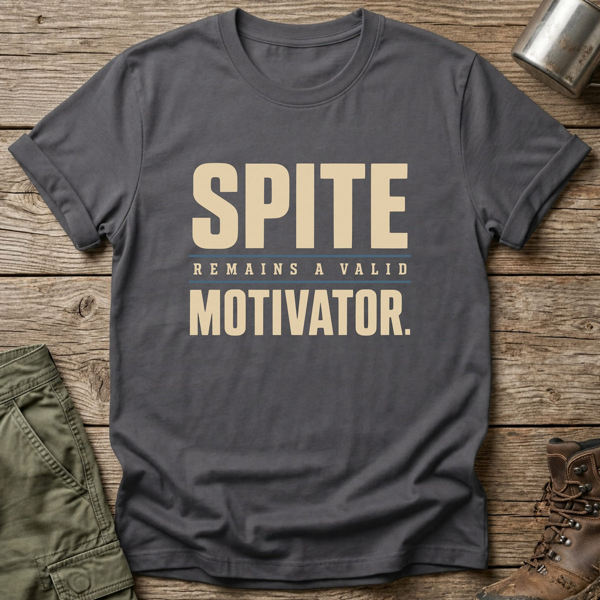 Spite Valid Motivator T-Shirt - One Day Wry