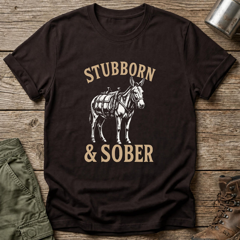 Stubborn & Sober T-Shirt - One Day Wry