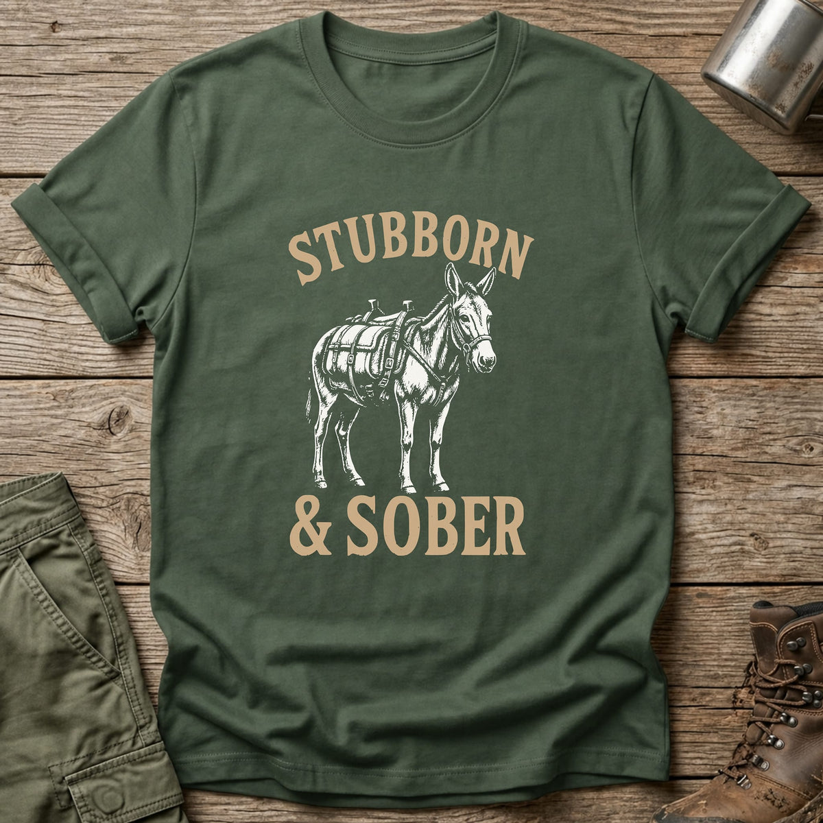 Stubborn & Sober T-Shirt - One Day Wry