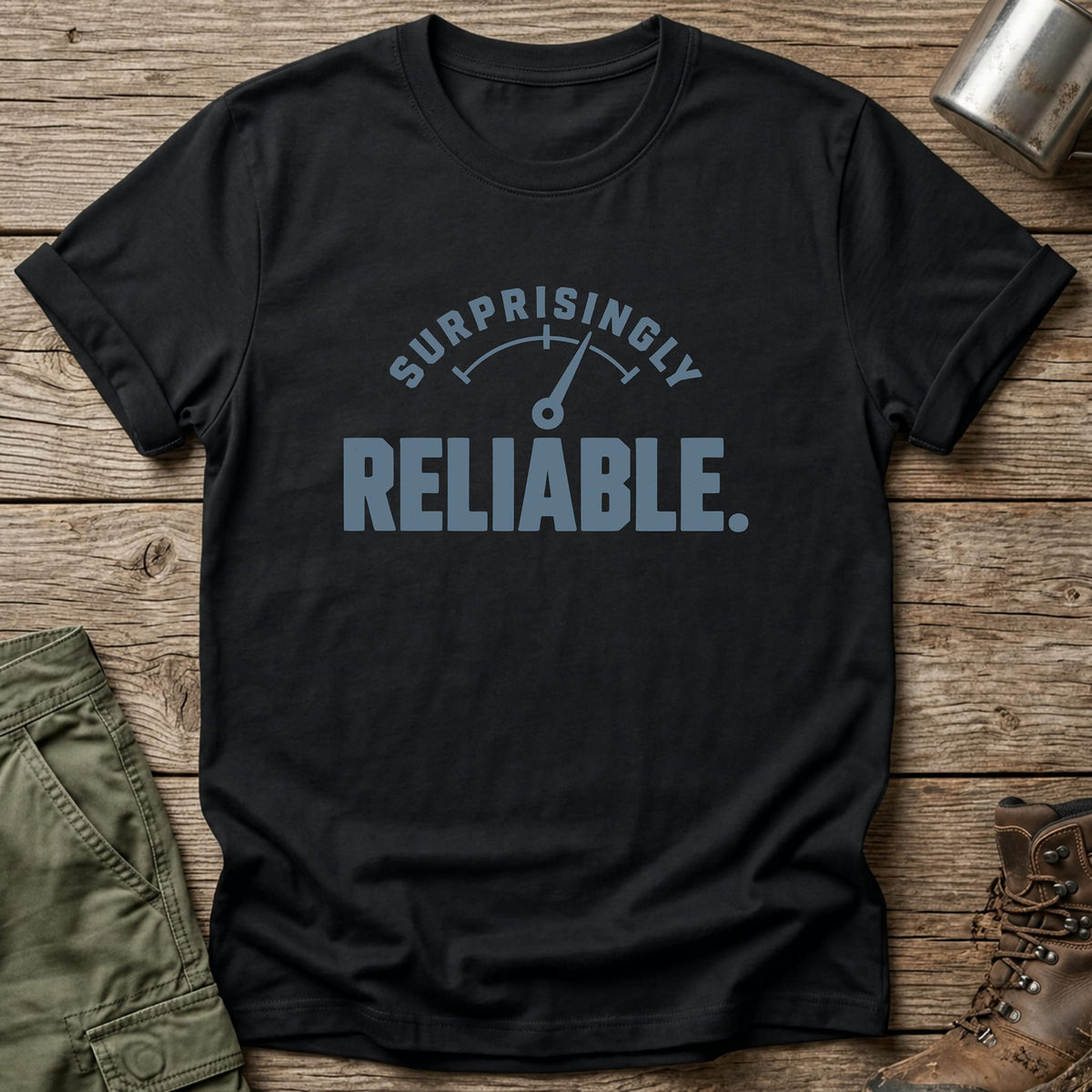 Surprisingly Reliable T-Shirt - One Day Wry