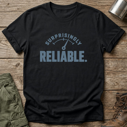 Surprisingly Reliable T-Shirt - One Day Wry