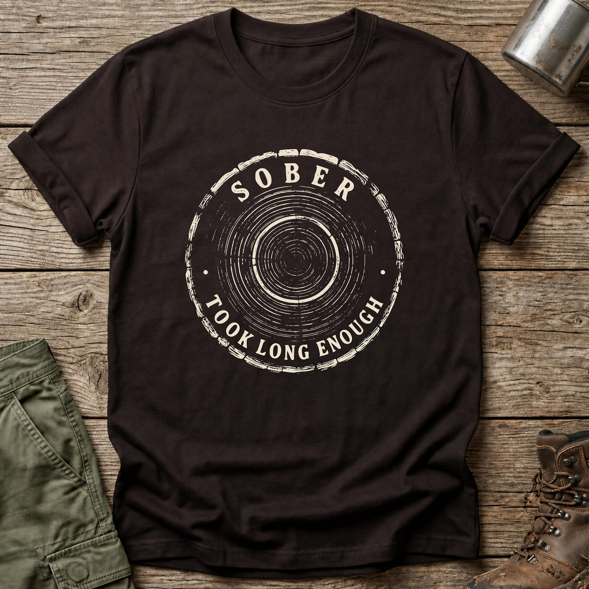 Took Long Enough T-Shirt - One Day Wry