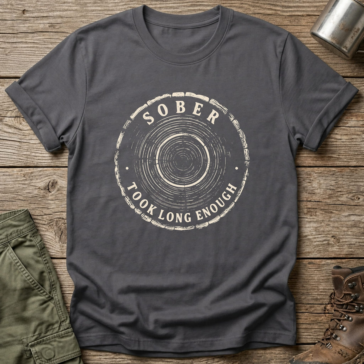 Took Long Enough T-Shirt - One Day Wry