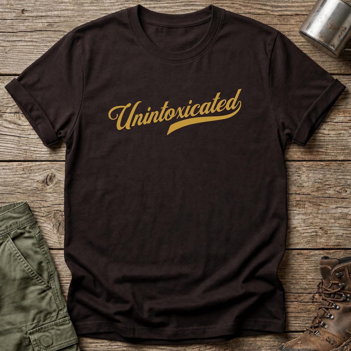 Unintoxicated T-Shirt - One Day Wry