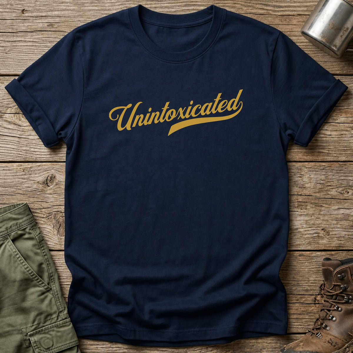 Unintoxicated T-Shirt - One Day Wry