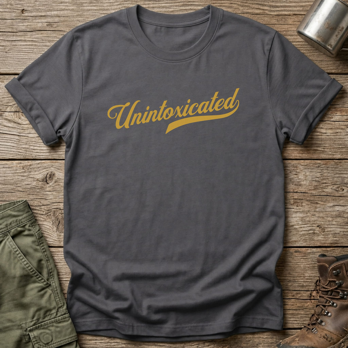 Unintoxicated T-Shirt - One Day Wry