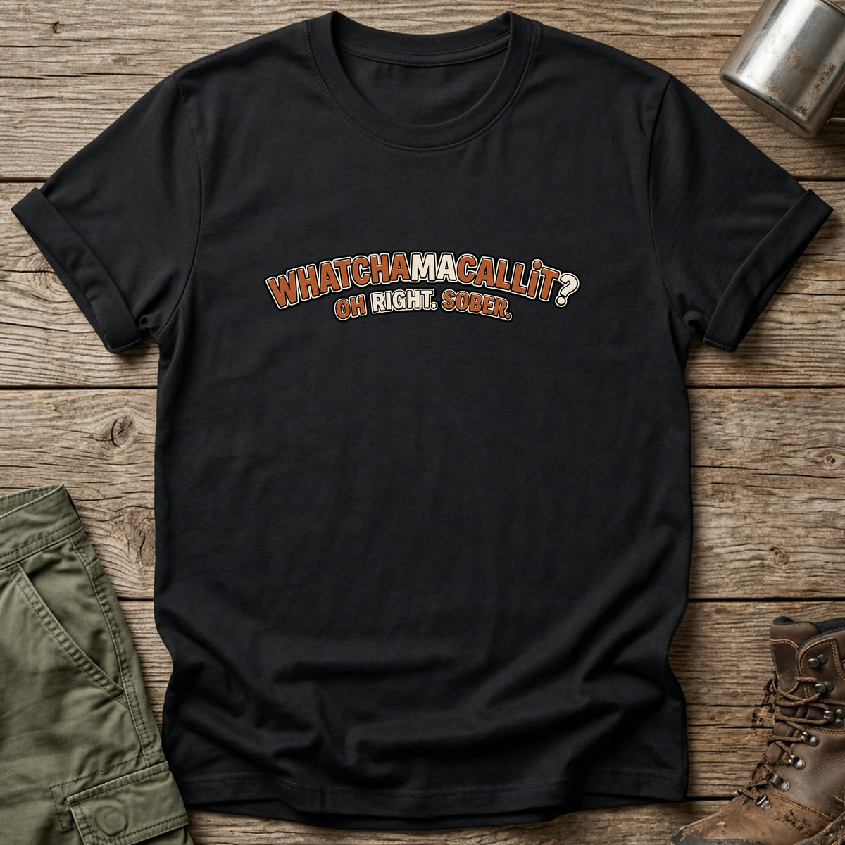 Oh Right Sober T-Shirt - One Day Wry