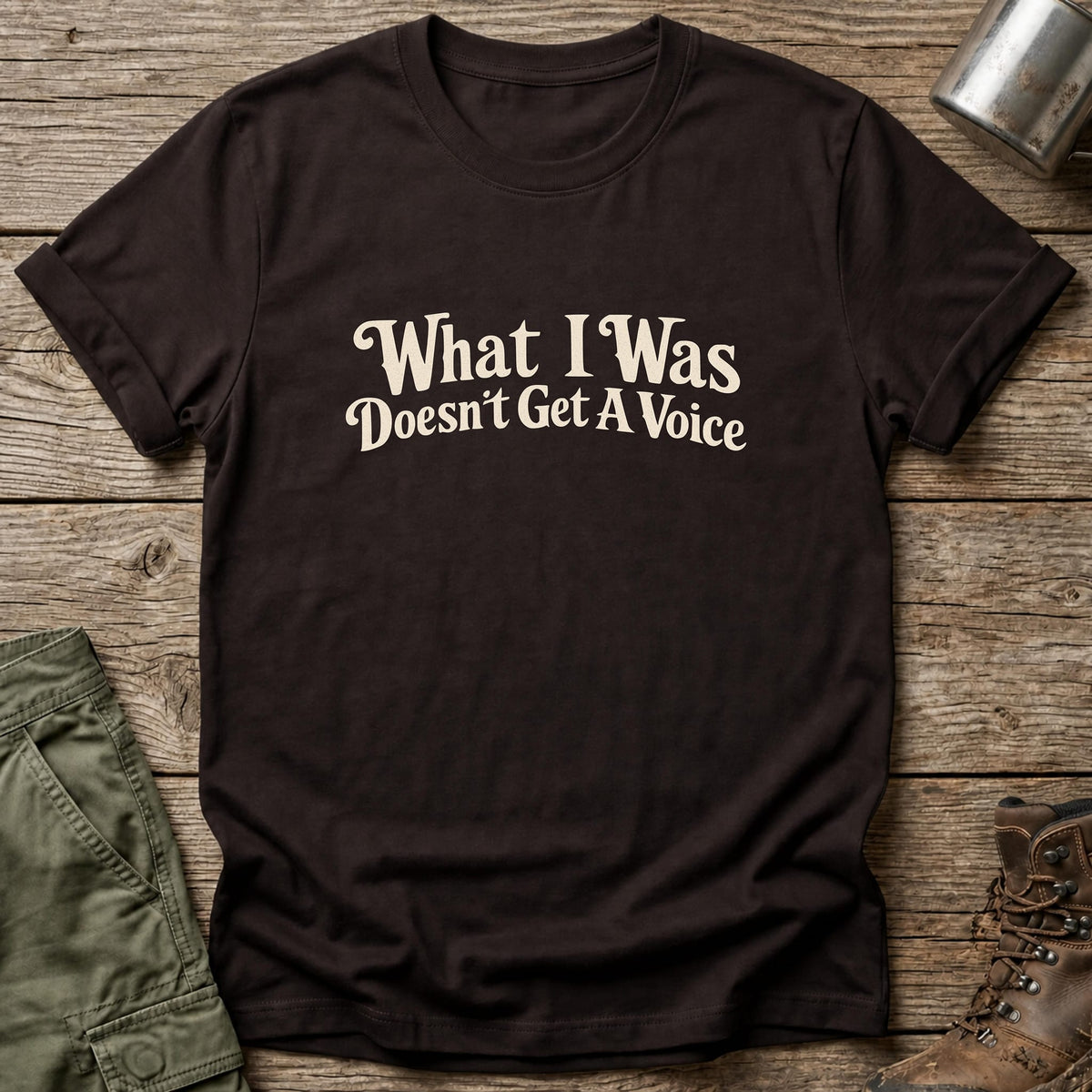 What I Was T-Shirt - One Day Wry