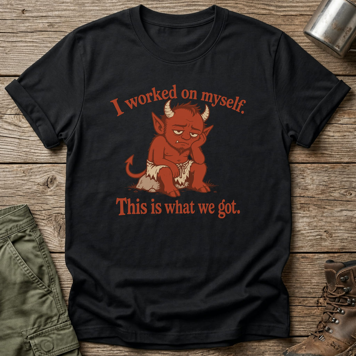 What We Got T-Shirt - One Day Wry