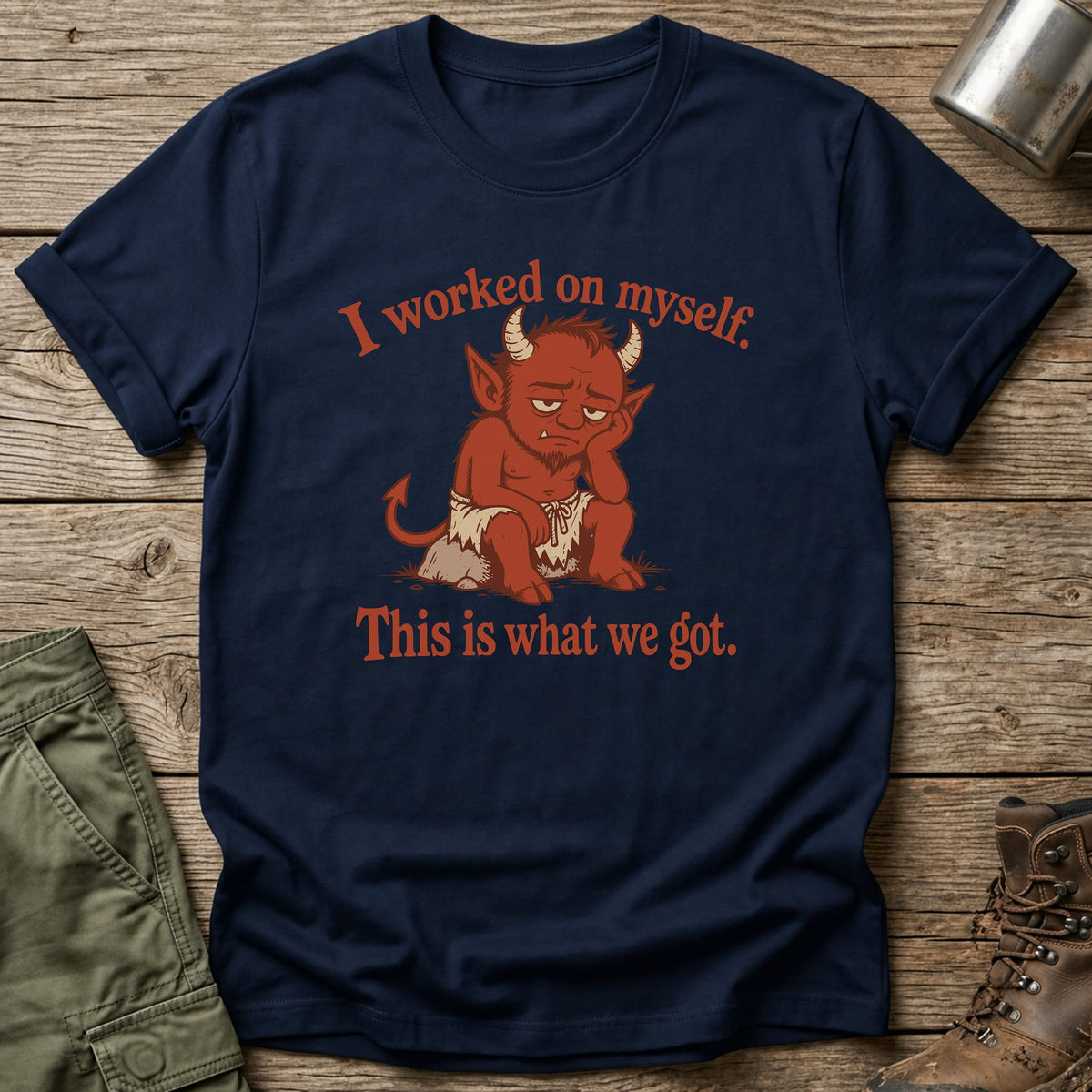 What We Got T-Shirt - One Day Wry