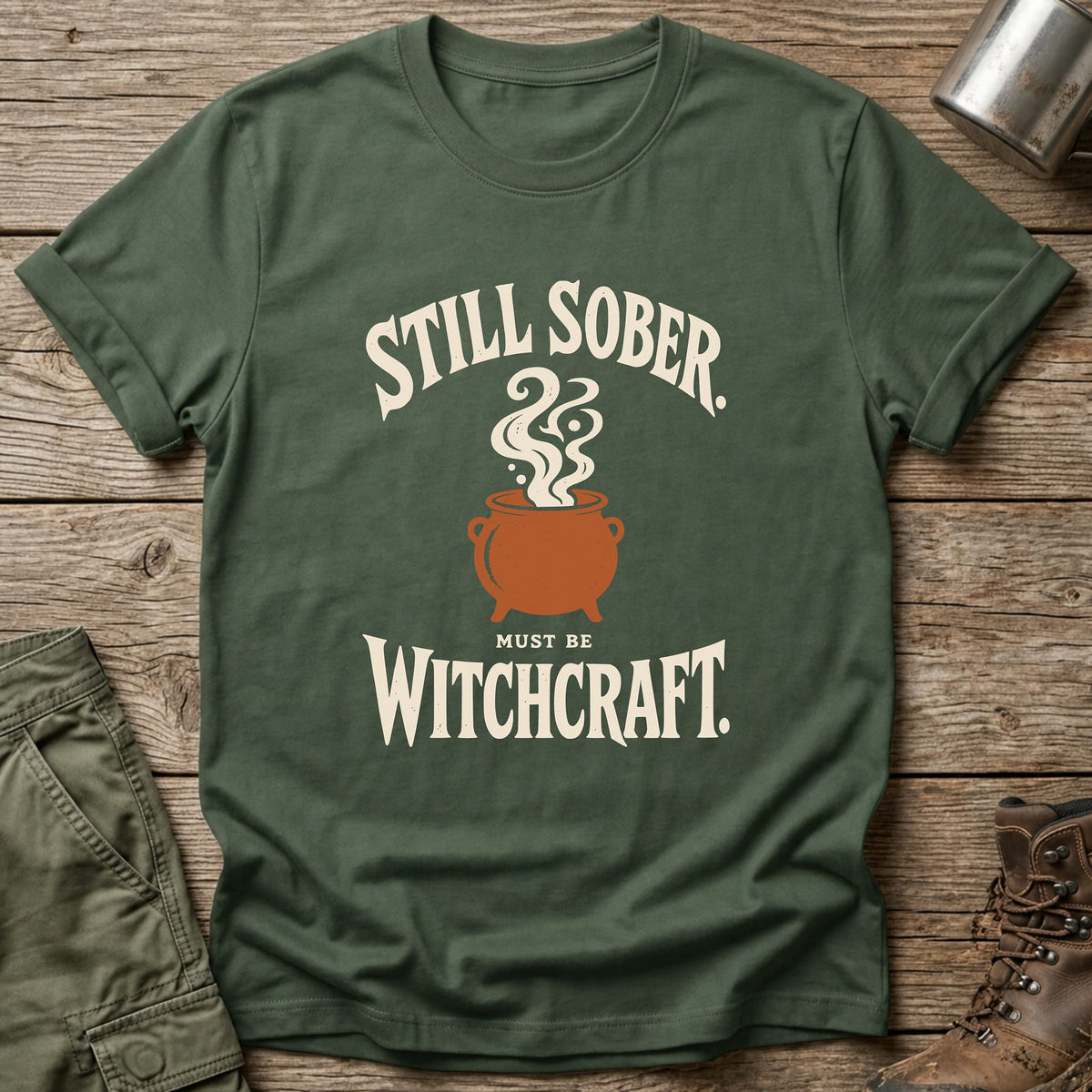 Must Be Witchcraft T-Shirt - One Day Wry